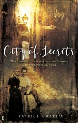 City of Secrets: The extraordinary true story of one womans journey to the heart of the Grail legend