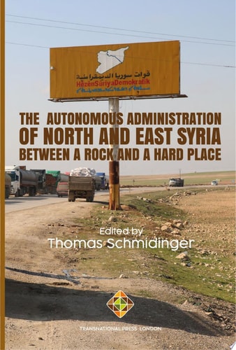 The Autonomous Administration of North and East Syria: Between A Rock and A Hard Place