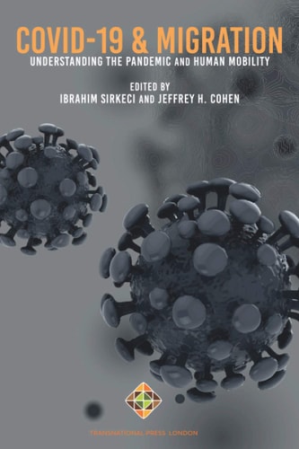 COVID-19 and Migration Understanding the Pandemic and Human Mobility