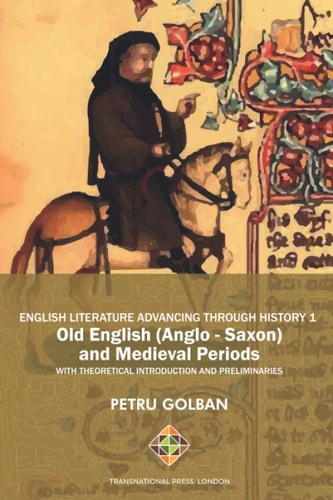 English Literature Advancing Through History 1 Old English (Anglo-Saxon) and Medieval Periods