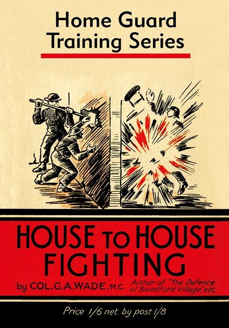 House to House Fighting: Home Guard Training Series
