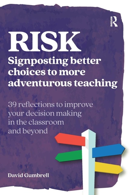 RISK: Signposting better choices to more adventurous teaching