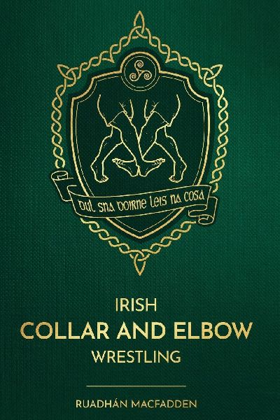 Irish Collar and Elbow Wrestling