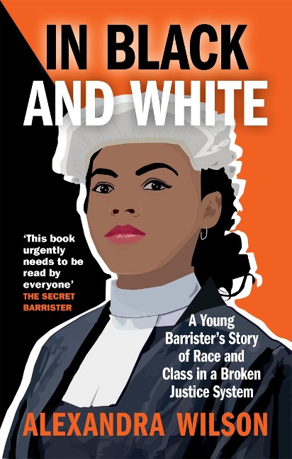In Black and White: A Young Barristers Story of Race and Class in a Broken Justice System