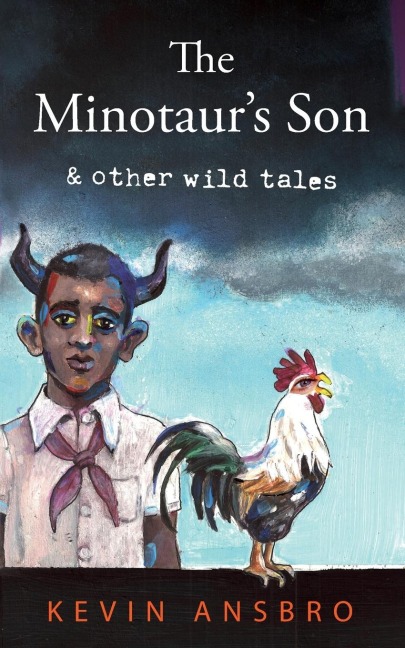 The Minotaurs Son: & other wild tales