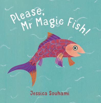 Please, Mr Magic Fish!