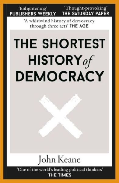 The Shortest History of Democracy