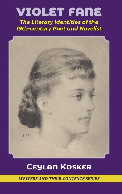 Violet Fane: The Literary Identities of the 19th-century Poet and Novelist