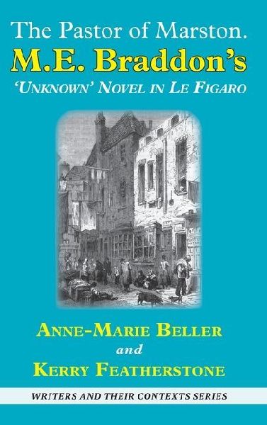 The Pastor of Marston: M. E. Braddon's "Unknown" Novella in Le Figaro