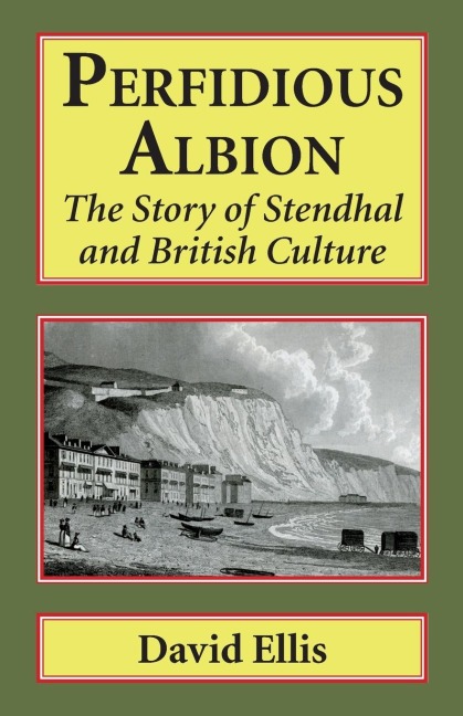 Perfidious Albion: The Story of Stendhal  and British culture