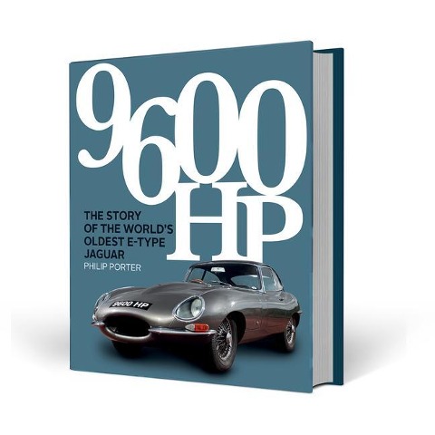 9600 HP: The Story of the Worlds Oldest E-type