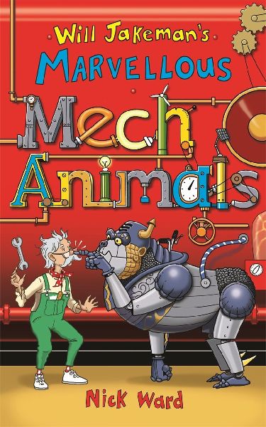 Will Jakeman's Marvellous Mechanimals
