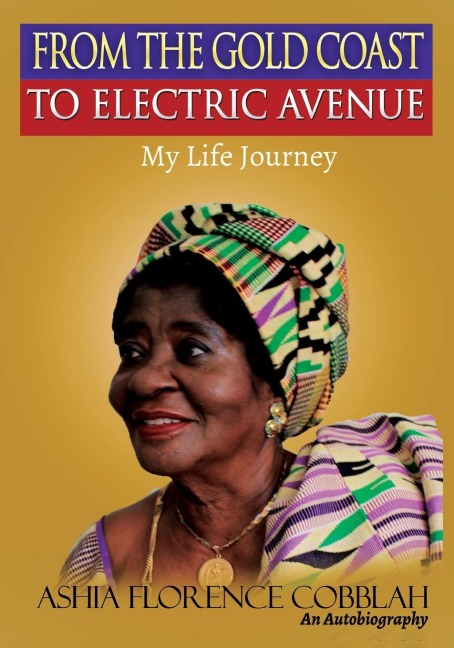 From The Gold Coast To Electric Avenue: My Life Journey.