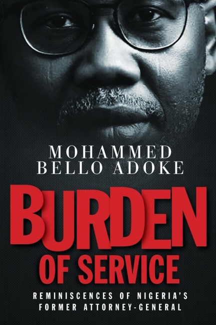 Burden Of Service: Reminiscences of Nigerias former Attorney-General