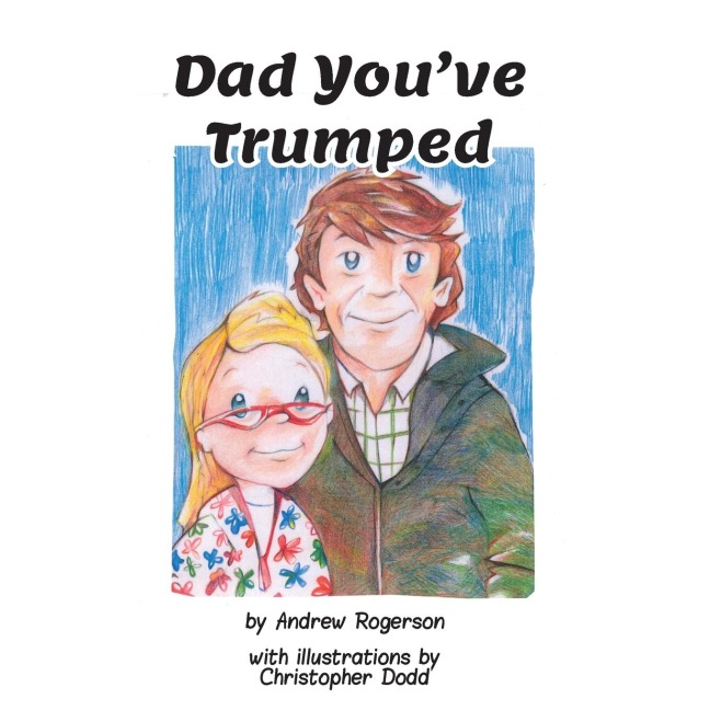 Dad Youve Trumped