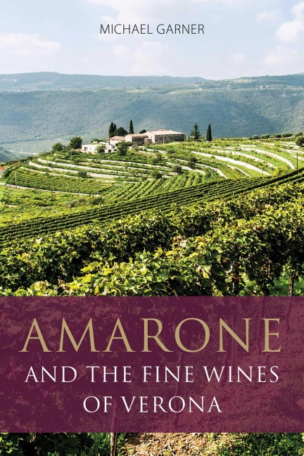 Amarone and the Fine Wines of Verona