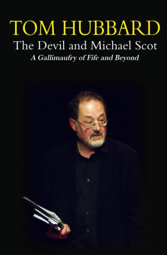 The Devil and Michael Scot A Gallimaufry of Fife and Beyond