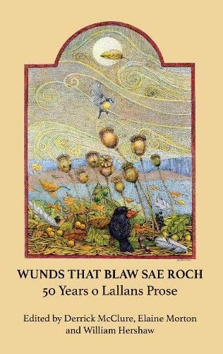 Wunds That Blaw Sae Roch 50 Years O Lallans Prose (Scots)