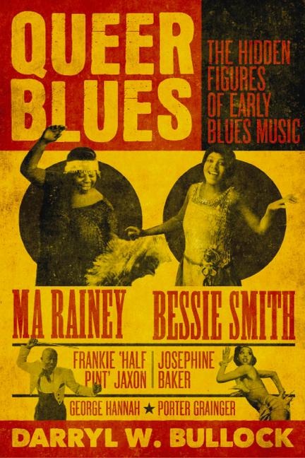 Queer Blues: The Hidden Figures of Early Blues Music - A Guardian Best Book of 2023