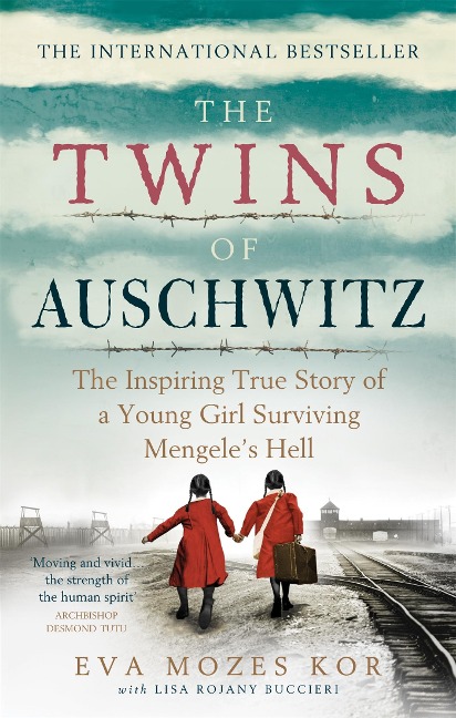The Twins of Auschwitz: The inspiring true story of a young girl surviving Mengeles hell