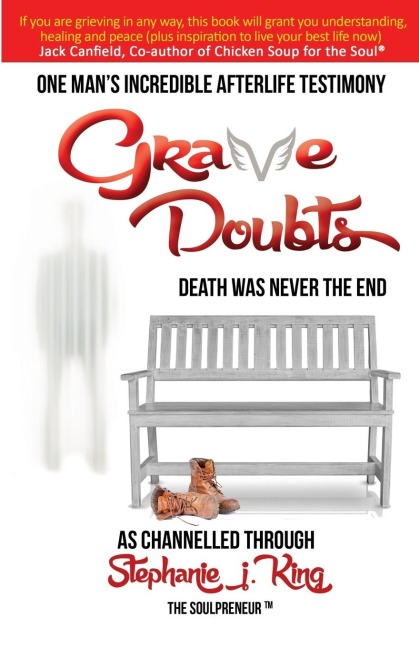 Grave Doubts: One Mans Incredible Afterlife Testimony