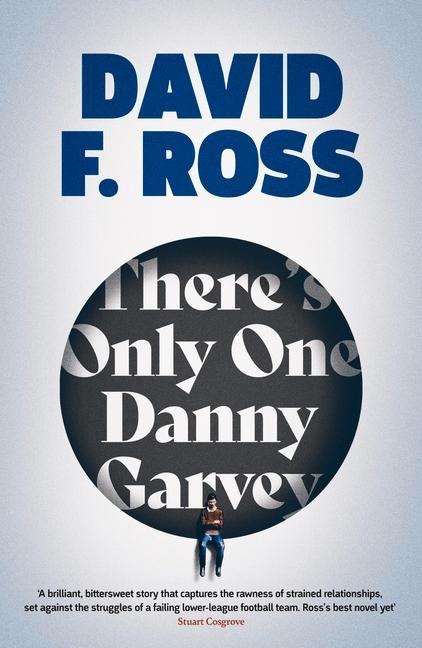 Theres Only One Danny Garvey: Shortlisted for Scottish Fiction Book of the Year