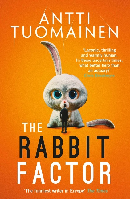 The Rabbit Factor: The tense, hilarious bestseller from the Funniest writer in Europe ... FIRST in a series and soon to be a major motion picture