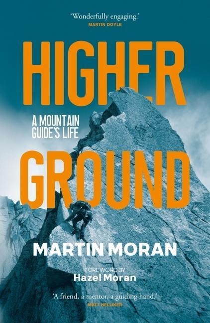 Higher Ground: A Mountain Guides Life