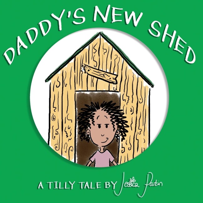 Daddys New Shed: Childrens Funny Picture Book
