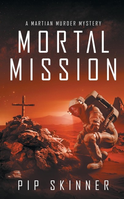 Mortal Mission: A Martian Murder Mystery