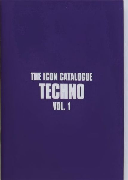 The Icon Catalogue Techno Vol. 1