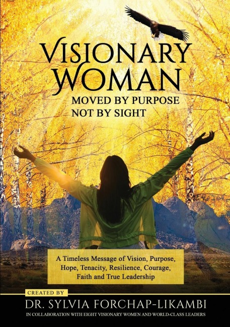 Visionary Woman: Moved by Purpose, Not by Sight