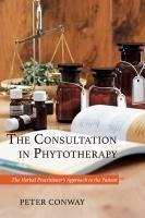 The Consultation in Phytotherapy: The Herbal Practitioner's Approach to the Patient
