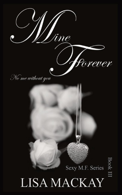 Mine Forever: No me without you