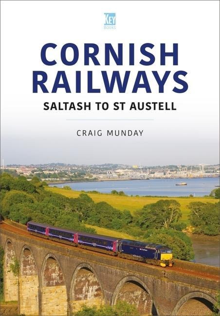 CORNISH RAILWAYS: Saltash to St Austell