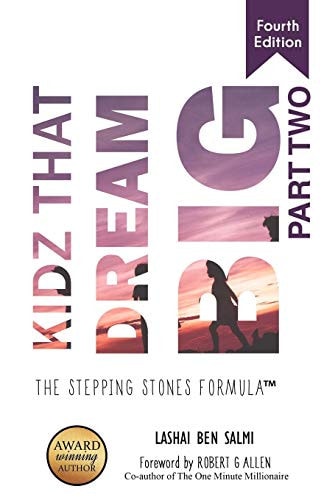 Kidz That Dream Big The Stepping Stone Formula Part 2