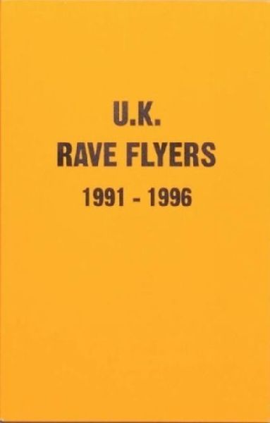 UK Rave Flyers 1991-1996