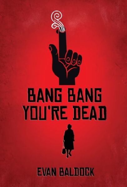 Bang Bang, You're Dead