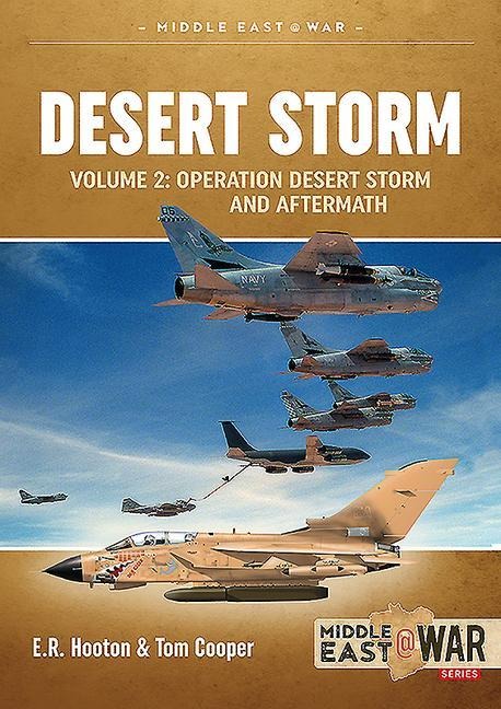 Operation Desert Storm Volume 2: Operation Desert Storm and the Coalition Liberation of Kuwait 1991