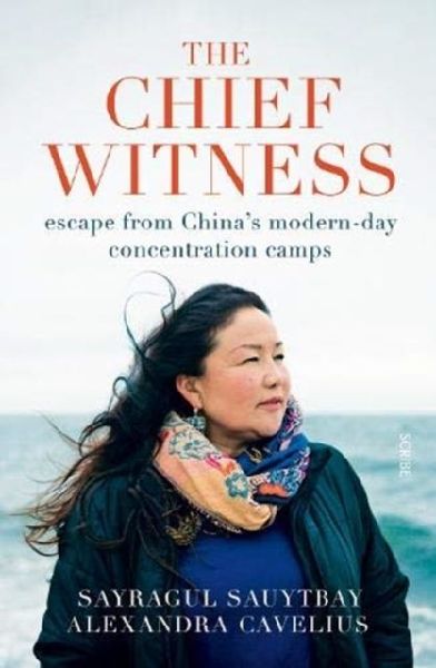 The Chief Witness: escape from Chinas modern-day concentration camps
