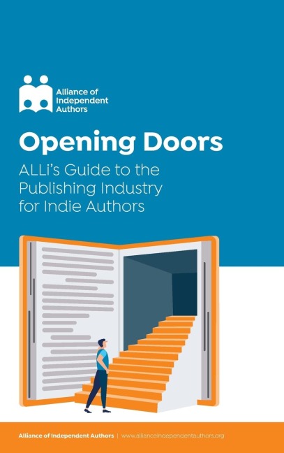 Opening Doors: ALLis Guide to the Publishing Industry for Indie Authors