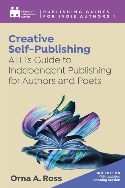 Creative Self-Publishing: ALLis Guide to Independent Publishing for Authors and Poets