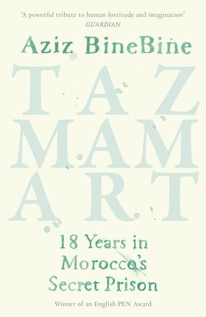 Tazmamart: 18 Years in Moroccos Secret Prison