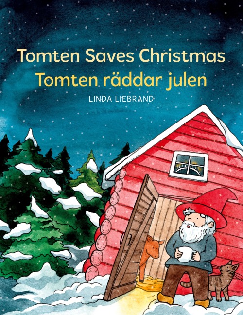 Tomten Saves Christmas - Tomten räddar julen: A Bilingual Swedish Christmas tale in Swedish and English