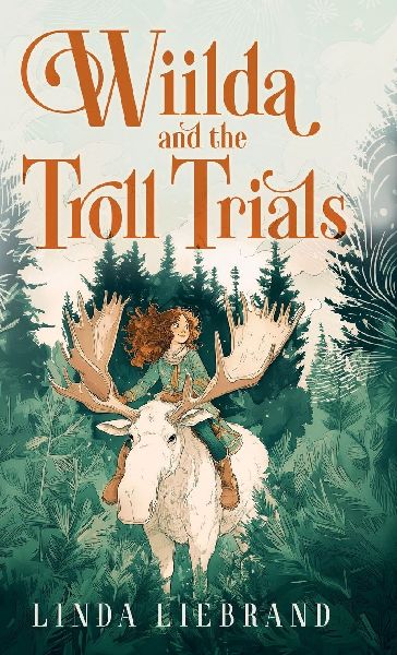 Wiilda and the Troll Trials: A childrens fantasy adventure inspired by Scandinavian folklore