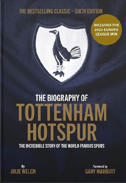 The Biography of Tottenham Hotspur