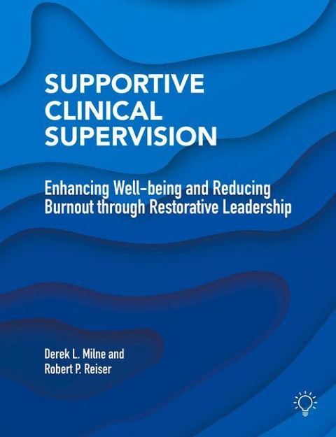 Supportive Clinical Supervision: Enhancing Well-being and Reducing Burnout
