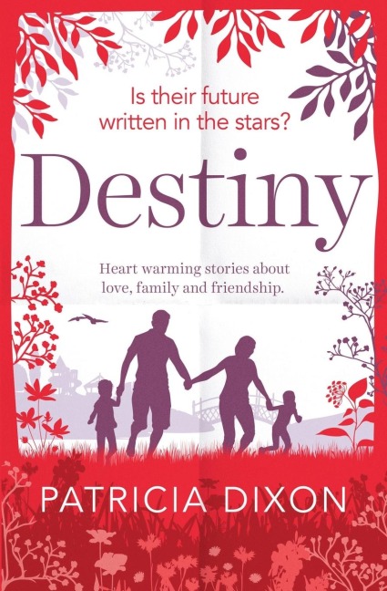 Destiny: A Heartwarming Story about Family, Love and Friendship