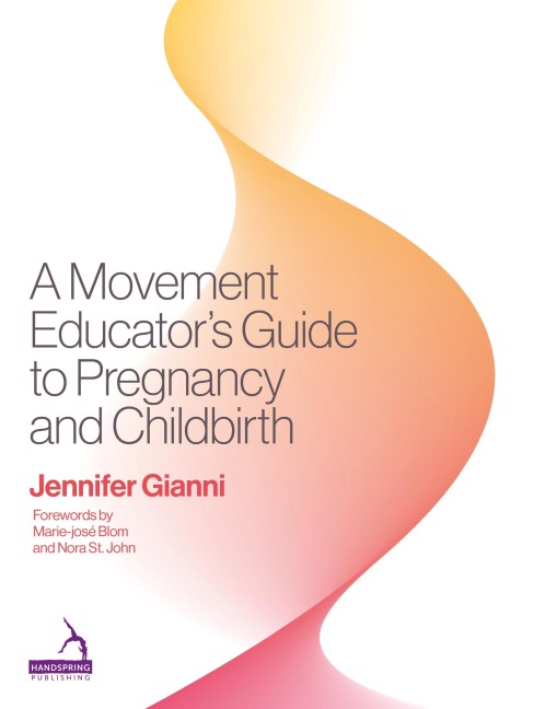 A Movement Educators Guide to Pregnancy and Childbirth