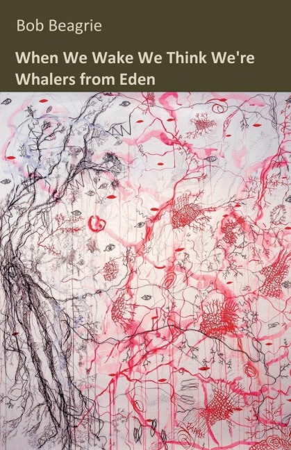 When We Wake We Think Were Whalers from Eden